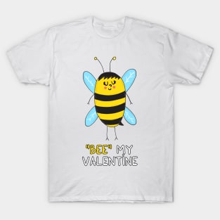 BEE my Valentine T-Shirt